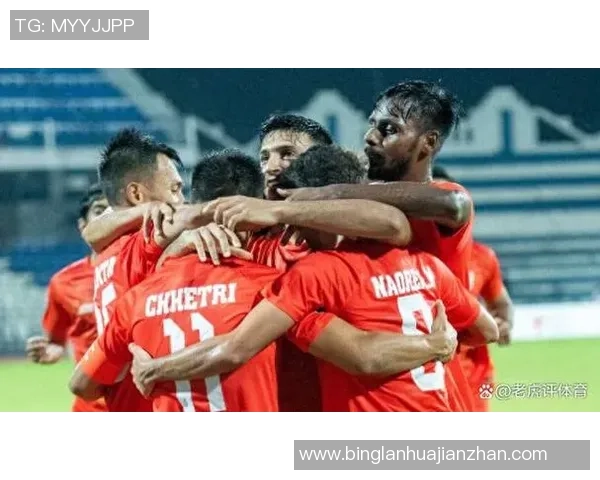 崛起的印度足球明星如何改变亚洲足球格局与未来发展潜力分析